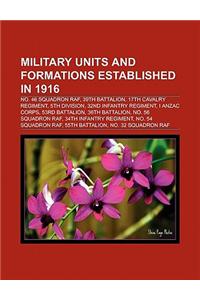 Military Units and Formations Established in 1916