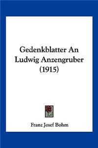 Gedenkblatter An Ludwig Anzengruber (1915)