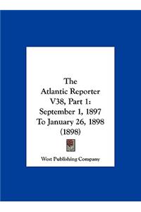 Atlantic Reporter V38, Part 1