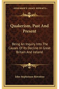 Quakerism, Past and Present