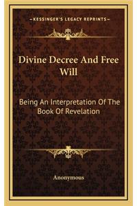 Divine Decree and Free Will