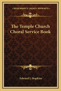 The Temple Church Choral Service Book