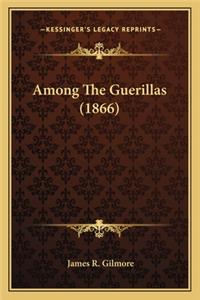 Among The Guerillas (1866)