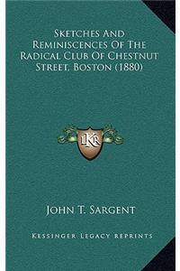 Sketches and Reminiscences of the Radical Club of Chestnut Street, Boston (1880)