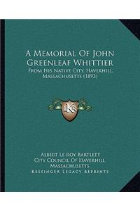 A Memorial Of John Greenleaf Whittier