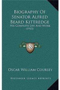 Biography of Senator Alfred Beard Kittredge