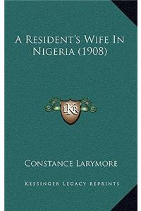 Resident's Wife In Nigeria (1908)