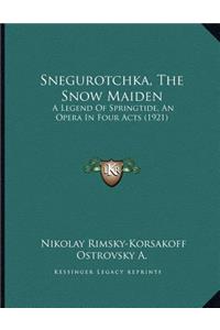 Snegurotchka, The Snow Maiden