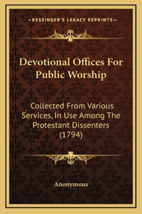 Devotional Offices For Public Worship