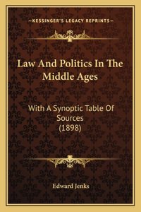 Law And Politics In The Middle Ages