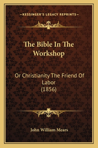 Bible In The Workshop