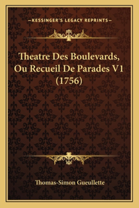 Theatre Des Boulevards, Ou Recueil De Parades V1 (1756)