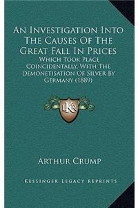 An Investigation Into The Causes Of The Great Fall In Prices