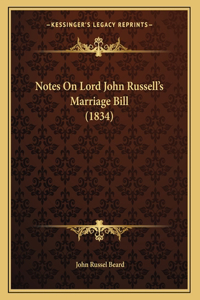 Notes On Lord John Russell's Marriage Bill (1834)