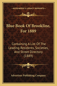 Blue Book Of Brookline, For 1889