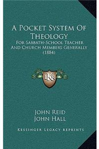 A Pocket System Of Theology