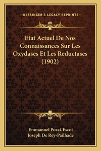 Etat Actuel De Nos Connaissances Sur Les Oxydases Et Les Reductases (1902)