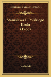 Stanislawa I. Polskiego Krola (1766)