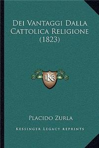Dei Vantaggi Dalla Cattolica Religione (1823)
