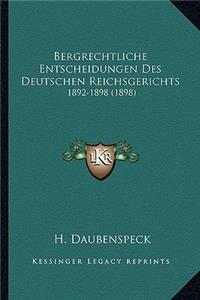 Bergrechtliche Entscheidungen Des Deutschen Reichsgerichts