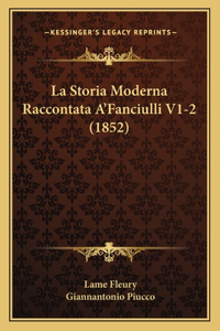 Storia Moderna Raccontata A'Fanciulli V1-2 (1852)