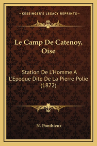 Le Camp De Catenoy, Oise