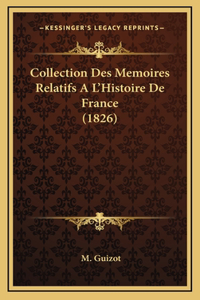 Collection Des Memoires Relatifs A L'Histoire de France (1826)