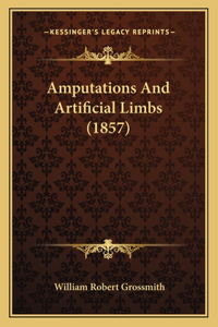 Amputations and Artificial Limbs (1857)