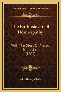 The Enthusiasm Of Homeopathy