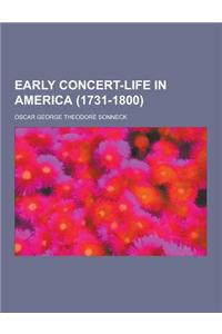 Early Concert-Life in America (1731-1800)