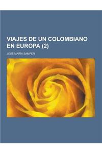 Viajes de Un Colombiano En Europa (2)