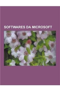 Softwares Da Microsoft: Microsoft Office 2007, Microsoft Dynamics Ax, Microsoft SQL Server, Microsoft Access, Windows Media Player, Windows Me