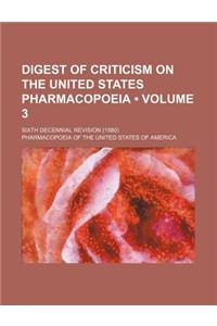 Digest of Criticism on the United States Pharmacopoeia (Volume 3); Sixth Decennial Revision (1880)