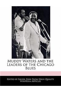 Muddy Waters and the Leaders of the Chicago Blues