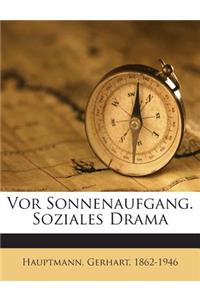 VOR Sonnenaufgang. Soziales Drama