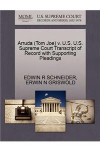 Arruda (Tom Joe) V. U.S. U.S. Supreme Court Transcript of Record with Supporting Pleadings