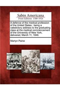 A Defence of the Medical Profession of the United States