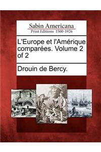 L'Europe Et L'Am Rique Compar Es. Volume 2 of 2