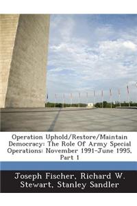 Operation Uphold/Restore/Maintain Democracy