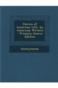 Stories of American Life, by American Writers