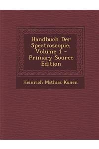 Handbuch Der Spectroscopie, Volume 1
