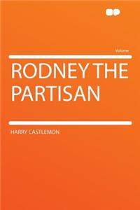 Rodney the Partisan