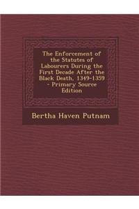 The Enforcement of the Statutes of Labourers During the First Decade After the Black Death, 1349-1359
