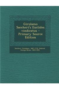 Girolamo Saccheri's Euclides Vindicatus - Primary Source Edition