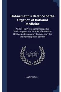 Hahnemann's Defence of the Organon of Rational Medicine