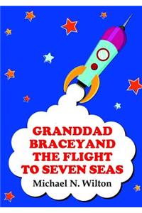 Granddad Bracey and the flight to Seven Seas
