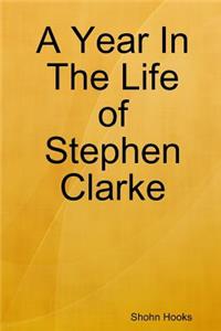 Year In The Life of Stephen Clarke