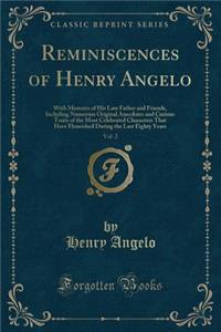 Reminiscences of Henry Angelo, Vol. 2