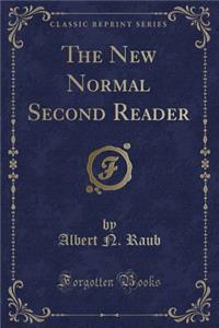 The New Normal Second Reader (Classic Reprint)