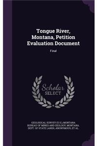 Tongue River, Montana, Petition Evaluation Document